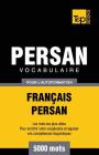 Vocabulaire Français-Persan pour l'autoformation - 5000 mots (French Collection #225) By Andrey Taranov Cover Image