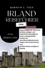 Irland Reiseführer 2024: Expertentipps für versteckte Schätze, Budget- und Sicherheitsratschläge für eine problemlose Navigation durch Dublin, Cover Image