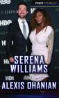 Serena Williams and Alexis Ohanian By Alexis Burling Cover Image
