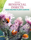 Beneficial Insects: Bugs Helping Plants Survive By Emma Huddleston Cover Image