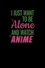 I Just Want To Be Alone And Watch Anime: Blood Sugar Log By Green Cow Land Cover Image