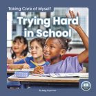Trying Hard in School By Meg Gaertner Cover Image