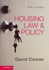 Housing Law and Policy (Law in Context) By David Cowan Cover Image