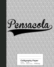 Calligraphy Paper: PENSACOLA Notebook By Weezag Cover Image