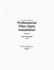 PowerPoint Slides For Professional Fiber Optic Installation, v9: The Essentials For Success Cover Image