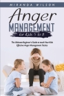 Anger Management for Kids 5 to 8: The Ultimate Beginner's Guide to teach Your Kids Effective Anger Management Tactics By Miranda Wilson Cover Image