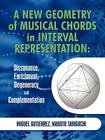 A New Geometry of Musical Chords in Interval Representation: Dissonance, Enrichment, Degeneracy and Complementation By Miguel Gutierrez, Makoto Taniguchi Cover Image