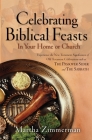Celebrating Biblical Feasts: In Your Home or Church By Martha G. Zimmerman Cover Image