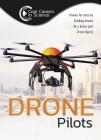 Drone Pilots (Cool Careers in Science) Cover Image