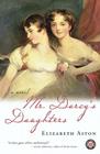 Mr. Darcy's Daughters: A Novel Cover Image