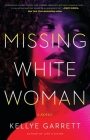 Missing White Woman By Kellye Garrett Cover Image