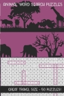 Animal Word Search Puzzles: Great Travel Size, 50 Seek and Find, Word Circle Pencil Puzzles for Kids and Adults By Puzzle Peace Cover Image