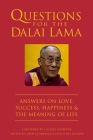 Questions for the Dalai Lama: Answers on Love, Success, Happiness, & the Meaning of Life (Little Book. Big Idea.) By Dede Cummings (Editor), Travis Hellstrom (Editor), Lauren Alderfer (Foreword by), Dalai Lama (Commentaries by) Cover Image