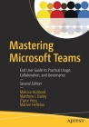Mastering Microsoft Teams: End User Guide to Practical Usage, Collaboration, and Governance Cover Image