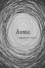 Home: A Poetry Book By Nausicaa Twila Cover Image