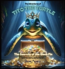 The Adventures of Tito the Turtle: The Secrets of the Black Fin Cover Image