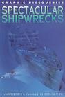 Spectacular Shipwrecks (Graphic Discoveries) By Gary Jeffrey, Claudia Saraceni (Illustrator) Cover Image