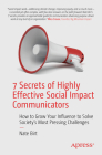 7 Secrets of Highly Effective Social Impact Communicators: How to Grow Your Influence to Solve Society's Most Pressing Challenges By Nate Birt Cover Image
