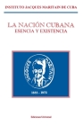 La Nación Cubana: Esencia Y Existencia By Instituto Jacques Maritain de Cuba (Other) Cover Image