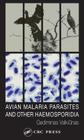 Avian Malaria Parasites and Other Haemosporidia Cover Image