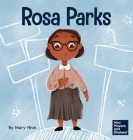 Rosa Parks: A Kid's Book About Standing Up For What's Right By Mary Nhin, Yuliia Zolotova (Illustrator) Cover Image