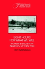 Eight Hours for What We Will: Workers and Leisure in an Industrial City, 1870-1920 (Interdisciplinary Perspectives on Modern History) By Roy Rosenzweig Cover Image
