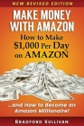 Make Money with Amazon - How to Make $1,000 Per Day on Amazon: How to Become an Amazon Millionaire! Cover Image