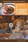 Food Culture in France (Food Culture Around the World) Cover Image