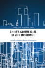 China's Commercial Health Insurance (Routledge Studies on the Chinese Economy) Cover Image