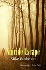 Suicide Escape By Carly A. Jacobson (Introduction by), Mike Bushman Cover Image