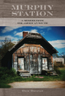 Murphy Station: A Memoir from the American South Cover Image