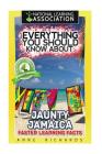 Everything You Should Know About: Jaunty Jamaica Faster Learning Facts By Anne Richards Cover Image