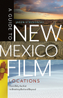 A Guide to New Mexico Film Locations: From Billy the Kid to Breaking Bad and Beyond Cover Image