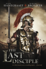 The Last Disciple By Hank Hanegraaff, Sigmund Brouwer Cover Image