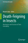 Death-Feigning in Insects: Mechanism and Function of Tonic Immobility Cover Image