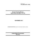 Training Circular TC 3-04.21 (TC 1-272) Aircrew Training Manual, Light Utility Helicopter, UH-72A November 2013 By United States Government Us Army Cover Image