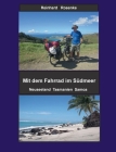 Mit dem Fahrrad im Südmeer: Neuseeland Tasmanien Samoa By Reinhard Rosenke Cover Image