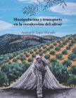 Manipulación y transporte en la recolección del olivar Cover Image