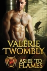 Ashes To Flames By Valerie Twombly Cover Image