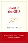 Invest in Your-Self: Six Secrets to a Rich Life Cover Image