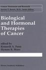 Biological and Hormonal Therapies of Cancer (Cancer Treatment and Research #94) By Kenneth A. Foon (Editor), Hyman B. Muss (Editor) Cover Image