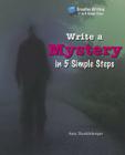 Write a Mystery in 5 Simple Steps (Creative Writing in 5 Simple Steps) Cover Image