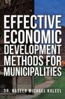 Effective Economic Development Methods for Municipalities By Naseeb Michael Kaleel Cover Image