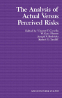 The Analysis of Actual Versus Perceived Risks (Advances in Experimental Medicine & Biology (Springer) #1) By V. T. Covello (Editor), W. Gary Flamm (Editor), Joseph V. Rodricks (Editor) Cover Image