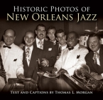 Historic Photos of New Orleans Jazz By Thomas L. Morgan (Text by (Art/Photo Books)) Cover Image
