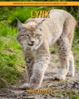 Lynx: Amazing Photos and Fun Facts about Lynx Cover Image