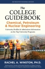 The College Guidebook: Chemical, Petroleum & Nuclear Engineering: University Profiles & Admissions Information on the Top University Programs Cover Image