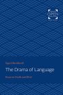 The Drama of Language: Essays on Goethe and Kleist By Sigurd Burckhardt Cover Image
