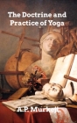 The Doctrine and Practice of Yoga By A. P. Mukerji Cover Image