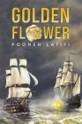 Golden Flower By Pooneh Latifi Cover Image